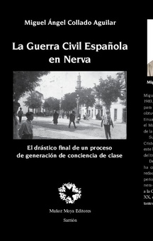 La Guerra Civil Española en Nerva El drástico final de un proceso de generación de conciencia de clase