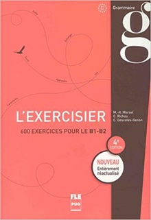 L'exercisier.600 exercices pour le b1-b2