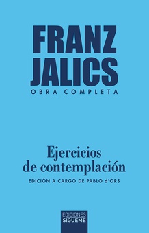 Ejercicios de contemplación Edición a cargo de Pablo d'Ors
