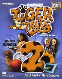 Tiger tales 2ºprimaria. Pupil's +ebook pack