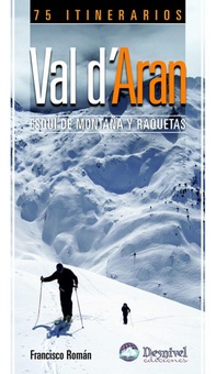 Esquí y raquetas en el Val d'Aran 75 itinerarios