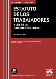 Estatuto de los Trabajadores y Ley de la Jurisdicción Social Contiene concordancias, modificaciones resaltadas e índices analíticos