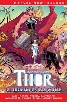 Thor de jason aaron 4. el trueno en las venas (marvel now! deluxe)