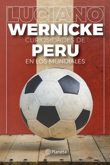 Curiosidades de Peru en los Mundiales