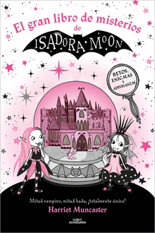 Isadora Moon - El gran libro de misterios de Isadora Moon Retos, enigmas y adivinanzas
