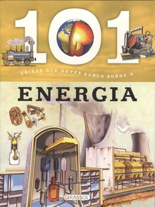 101 coisas que deves saber sobre a... Energia