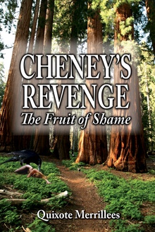 Cheney's Revenge: The Fruit of Shame