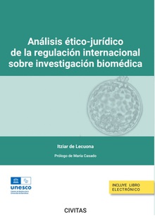 Análisis ético-jurídico de la regulación internacional sobre investigación biomédica (Papel + e-book)