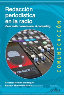 Redacción periodística en la radio De la radio convencional al podcasting