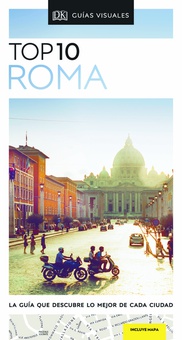 Guía Top 10 Roma La guía que descubre lo mejor de cada ciudad