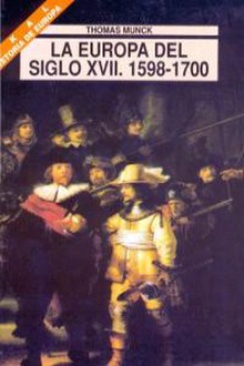 Europa del siglo XVII,1598-1700: estados, conflictos y orden social en Europa