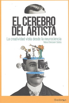 EL CEREBRO DEL ARTISTA La creatividad desde la neurociencia.
