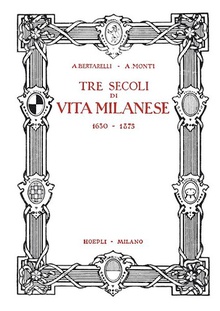 Tre secoli di vita milanese