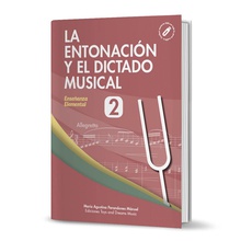 LA ENTONACIÓN Y EL DICTADO MUSICAL NIVEL 2