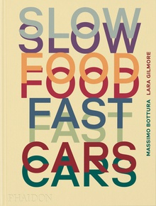 Slow Food, Fast Cars Casa Maria Luigia Stories and Recipes