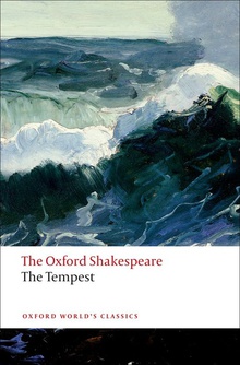 Oxford Worlds Classics: The Oxford Shakespeare: The Tempest
