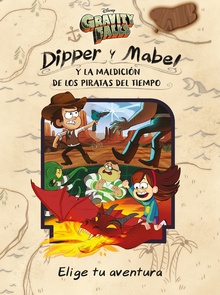 DIPPER Y MABEL Y LA MALDICIÓN DE LOS PIRATAS DEL TIEMPO