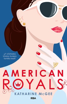 American Royals ¿Y si Estados Unidos tuviera familia real?