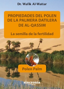PROPIEDADES DEL POLEN DE LA PALMERA DATILERA DE AL-QASSIM La semilla de la fertilidad