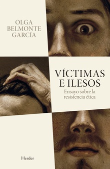 Víctimas e ilesos ensayo sobre la resistencia ética