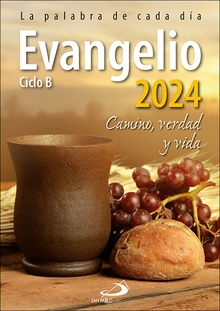 Evangelio 2024 Camino, Verdad y Vida. Ciclo B