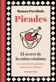 Picades El secret de la cuina catalana