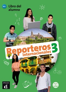 Reporteros internacionales 3 Nivel A2+-Libro del alumno + CD 3er TRIM. 2018