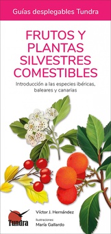 Frutos y plantas silvestres comestibles introduccion a las especies ibericas, baleares y canarias