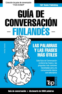 Guía de Conversación Español-Finlandés y vocabulario temático de 3000 palabras