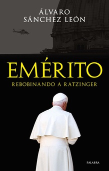 Emérito Rebobinando a Ratzinger