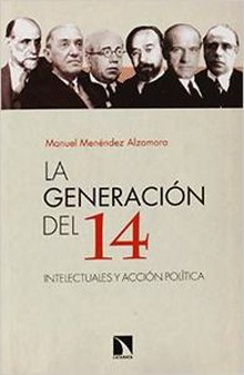 LA GENERACIóN DEL 14 INTELECTUALES Y ACCIóN POLíTICA