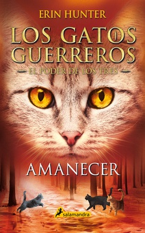 Amanecer (Los Gatos Guerreros | El Poder de los Tres 6)