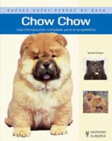 Chow chow una introducciÓn completa para el propietario