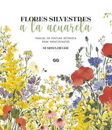 Flores silvestres a la acuarela Manual de pintura botánica para principiantes