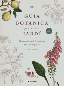 Guia botànica per al teu jardí L'art i la ciència de la jardineria per a tots els públics