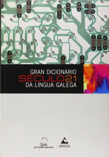Gran dicionario século 21 da lingua galega