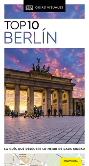 Guía Top 10 Berlín La guía que descubre lo mejor de cada ciudad
