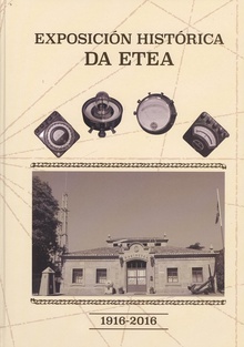 EXPOSICIÓN HISTORICA DA ETEA 1916-2016