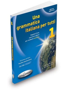 Una grammatica italiana per tutti A1-A2
