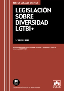 Legislación sobre diversidad LGTBI+ Normativa internacional, europea, nacional y autonómica sobre el colectivo LGBTT