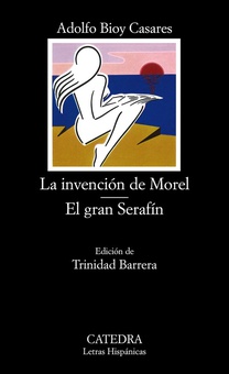 La invencion de Morel.El gran Serafin