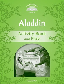 Classic Tales Level 3. Aladdin: Activity Book 2nd Edition