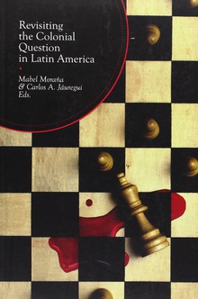 Revisiting the colonial question in latin america