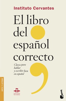 EL LIBRO DEL ESPAÑOL CORRECTO Claves para hablar y escribir bien en español