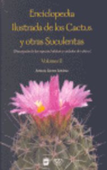 II  Enciclopedia ilustrada de los cactus y otras suculentas