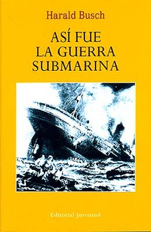 ASi fue la guerra submarina