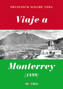 Viaje a Monterrey (1899)
