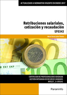 Retribuciones salariales, cotización y recaudación UF0343