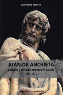 Juan de Anchieta: Aprendiz y oficial de escultura en Castilla