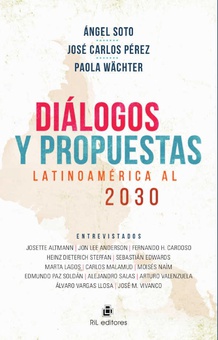 Diálogos y propuestas: Latinoamérica al 2030